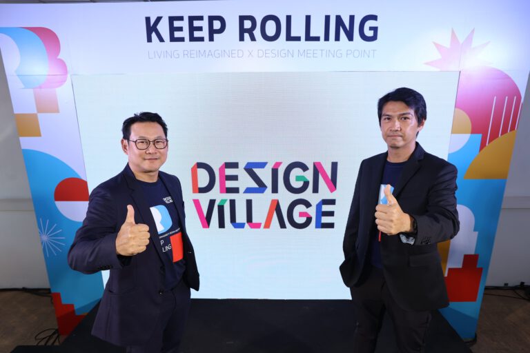 ‘Design Village’​ ทุ่มกว่า 1,000 ล้านบาท ผุด 2 โครงการ ปี 2566ต่อยอดความสำเร็จ พร้อมเปิดมิติใหม่ของการออกแบบชีวิต